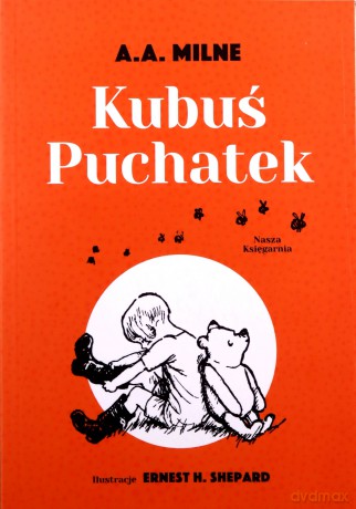 Kubuś Puchatek - Alan Alexander Milne, Ernest H. Shepard, Irena Tuwim [KSIĄŻKA]