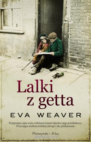Lalki z getta - Eva Weaver, Magda Witkowska [KSIĄŻKA]