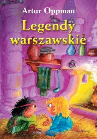 Legendy warszawskie - Artur Oppman [KSIĄŻKA]