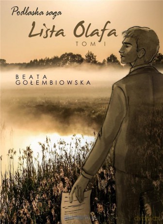 Lista Olafa (Tom 1) - Beata Gołembiowska [KSIĄŻKA]