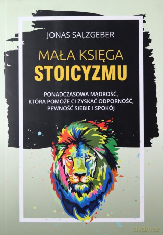 Mała księga stoicyzmu - Jonas Salzgeber [KSIĄŻKA]