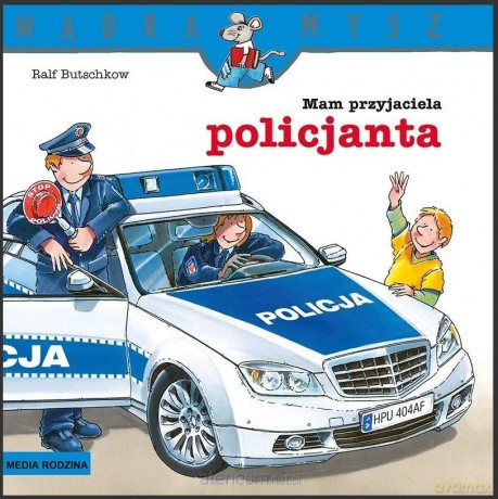 Mądra Mysz. Mam przyjaciela policjanta [KSIĄŻKA]