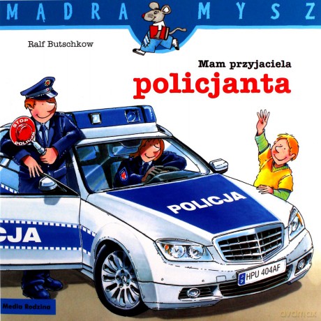 Mądra Mysz. Mam przyjaciela policjanta [KSIĄŻKA]