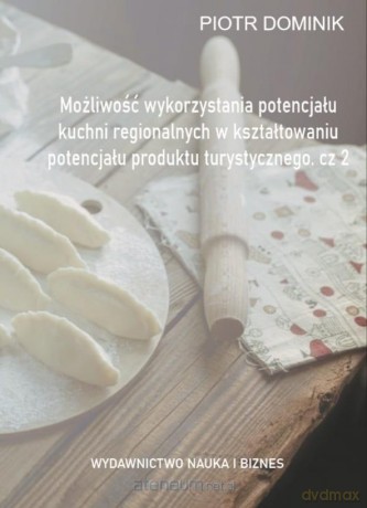 Możliwość wykorzystania potencjału kuchni... cz.2 - Piotr Dominik [KSIĄŻKA]