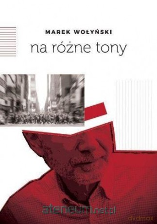 Na różne tony - Marek Wołyński [KSIĄŻKA]