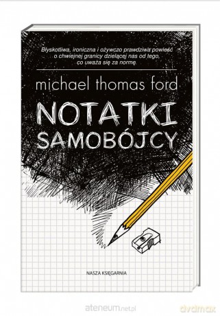 Notatki samobójcy - Michael Thomas Ford, Maciejka Mazan [KSIĄŻKA]
