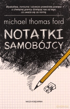 Notatki samobójcy - Michael Thomas Ford, Maciejka Mazan [KSIĄŻKA]