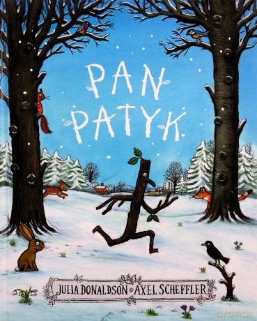 Pan Patyk - Julia Donaldson, Axel Scheffler, Joanna Wajs [KSIĄŻKA]