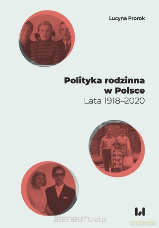 Polityka rodzinna w Polsce - Lucyna Prorok [KSIĄŻKA]
