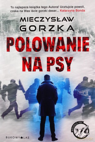 Polowanie na psy. Cykl Wściekłe psy - Mieczysław Gorzka [KSIĄŻKA]