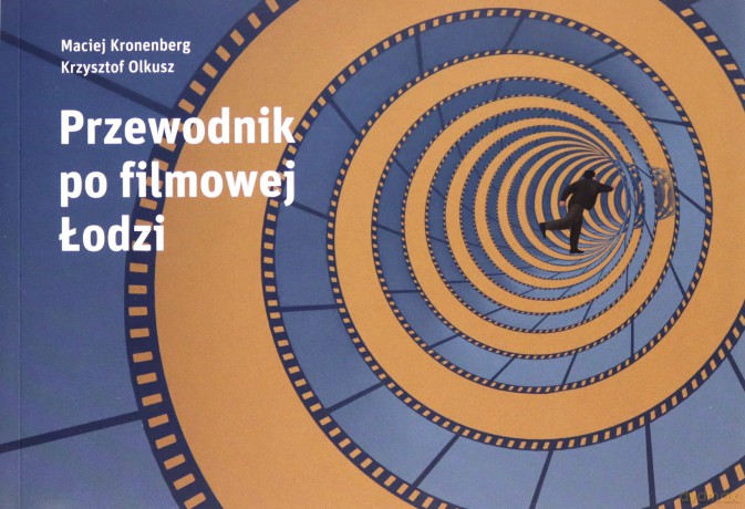 Przewodnik po filmowej Łodzi - Margaret Mitchell [KSIĄŻKA]