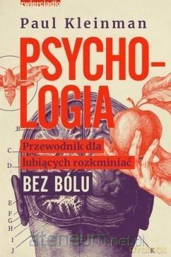Psychologia. Przewodnik dla lubiących rozkminiać bez bólu - Paul Kleinman [KSIĄŻKA]