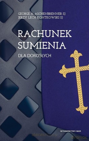 Rachunek sumienia dla dorosłych - George A. Aschenbrenner SJ, Jerzy Lech Kontkowski SJ [KSIĄŻKA]