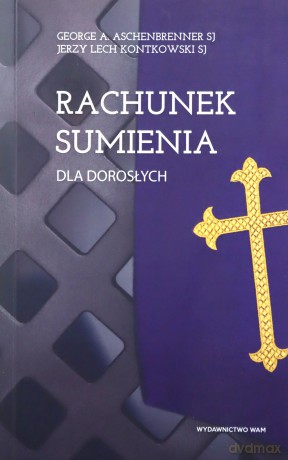 Rachunek sumienia dla dorosłych - George A. Aschenbrenner SJ, Jerzy Lech Kontkowski SJ [KSIĄŻKA]
