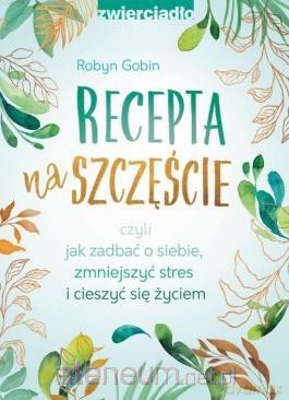 Recepta na szczęście - Robyn Gobin [KSIĄŻKA]