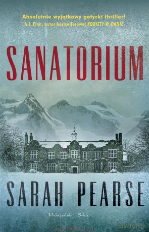Sanatorium - Sarah Pearse, Magda Witkowska [KSIĄŻKA]
