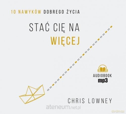 Stać cię na więcej - Chris Lowney [AUDIOBOOK]