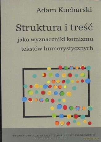 Struktura i treść jako wyznaczniki komizmu - Adam Kucharski [KSIĄŻKA]