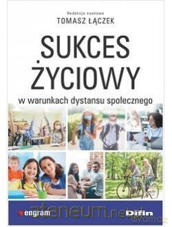 Sukces życiowy w warunkach dystansu społecznego - Tomasz Łączek [KSIĄŻKA]