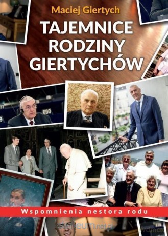 Tajemnice Rodziny Giertychów - Maciej Giertych [KSIĄŻKA]