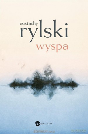 Wyspa - Eustachy Rylski [KSIĄŻKA]