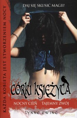 Córki Księżyca Nocny Cień Tajemny Zwój - Lynne Ewing [KSIĄŻKA]