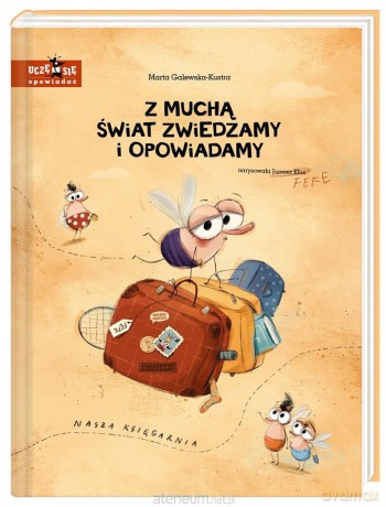 Z muchą świat zwiedzamy i opowiadamy - Marta Galewska-Kustra, Joanna Kłos [KSIĄŻKA]