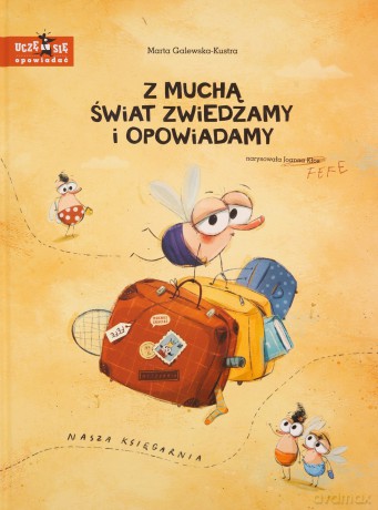 Z muchą świat zwiedzamy i opowiadamy - Marta Galewska-Kustra, Joanna Kłos [KSIĄŻKA]