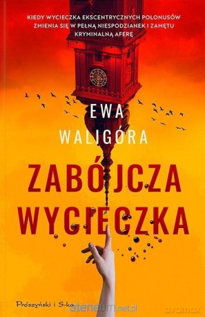 Zabójcza wycieczka - Ewa Waligóra [KSIĄŻKA]