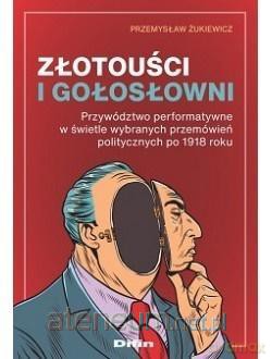Złotouści i gołosłowni - Przemysław Żukiewicz [KSIĄŻKA]