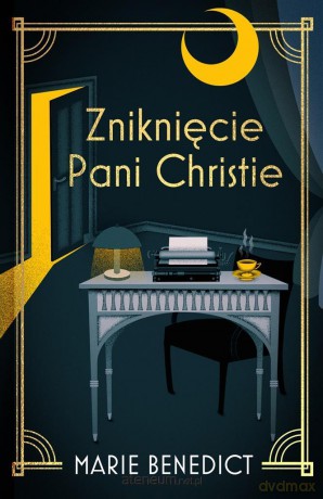 Zniknięcie Pani Christie - Marie Benedict, Ewa Panksyk-Kluczkowska [KSIĄŻKA]