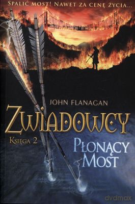 Zwiadowcy Księga 2 Płonący Most - John Flanagan [KSIĄŻKA]