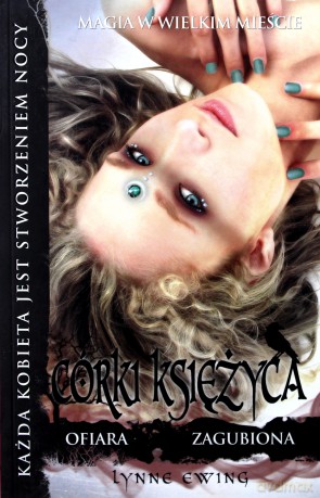 Córki Księżyca 3 Ofiara. Zagubiona - Ewing Lynne [KSIĄŻKA]