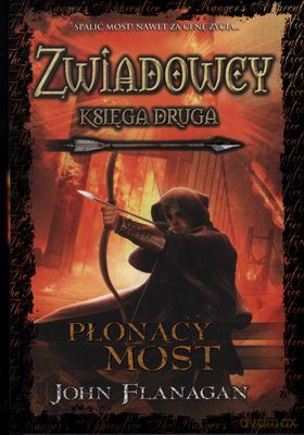 Zwiadowcy Księga Druga Płonący Most (twarda) - John Flanagan [KSIĄŻKA]