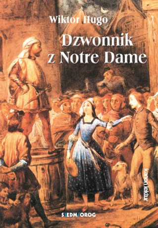 Dzwonnik z Notre Dame - Wiktor Hugo [KSIĄŻKA]
