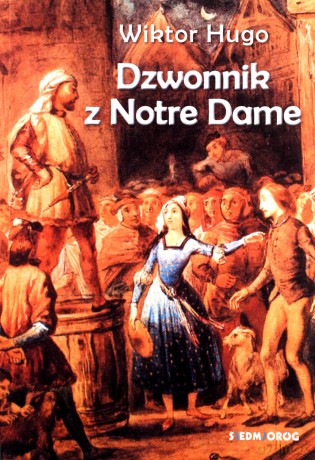 Dzwonnik z Notre Dame - Wiktor Hugo [KSIĄŻKA]