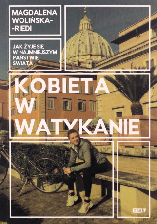 Kobieta w Watykanie. Jak żyje się w najmniejszym państwie świata (pocket) - Magdalena Wolińska-Riedi [KSIĄŻKA]