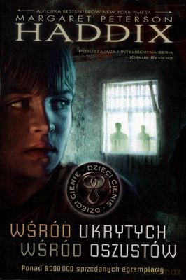 Dzieci Cienie 1 Wśród Ukrytych. Wśród Oszustów - Haddix M.P. [KSIĄŻKA]