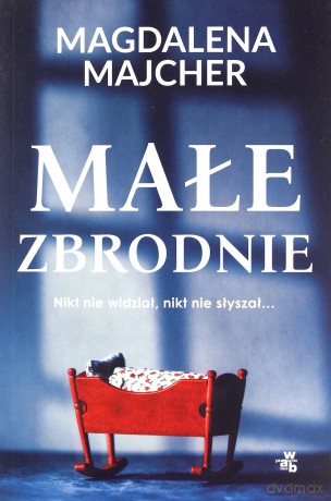 Małe zbrodnie - Magdalena Majcher [KSIĄŻKA]