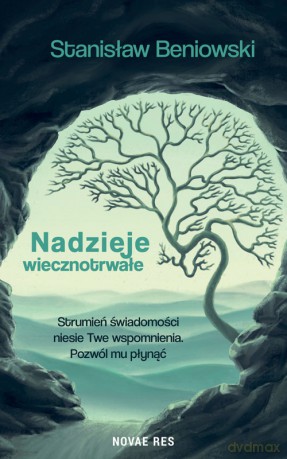 Nadzieje wiecznotrwałe - Stanisław Beniowski [KSIĄŻKA]