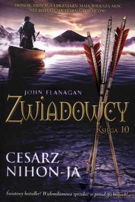 Zwiadowcy Księga 10 Cesarz Nihon Ja - John Flanagan [KSIĄŻKA]