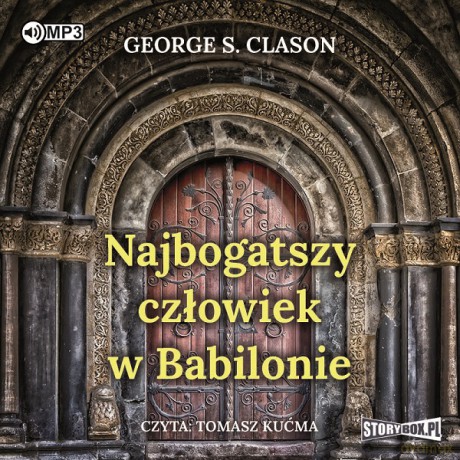 Najbogatszy człowiek w Babilonie - George S. Clason [AUDIOBOOK]