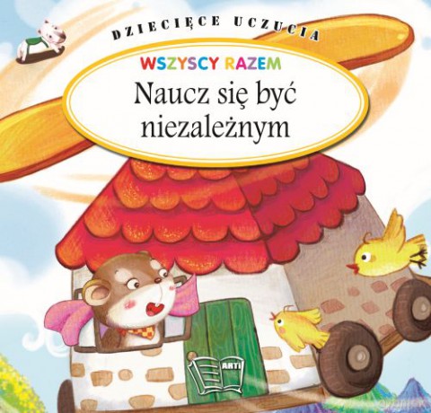 Naucz się być niezależnym. Dziecięce uczucia [KSIĄŻKA]