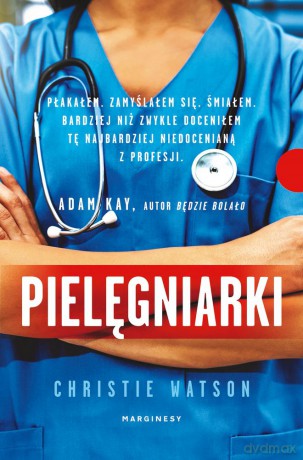 Pielęgniarki sceny ze szpitalnego życia (pocket) - Christie Watson [KSIĄŻKA]