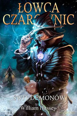 Łowca Czarownic 1 Świt Demonów - William Hussey [KSIĄŻKA]