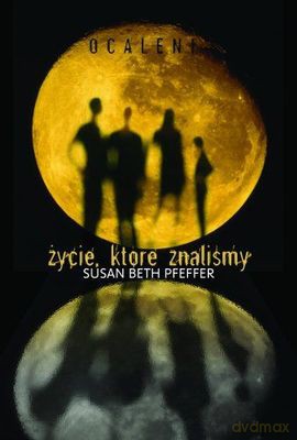 Ocaleni 1 Życie Które Znaliśmy - Susan Beth Pfeffer [KSIĄŻKA]