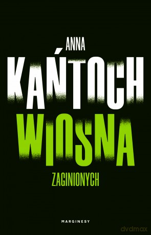 Wiosna zaginionych (pocket) - Anna Kańtoch [KSIĄŻKA]