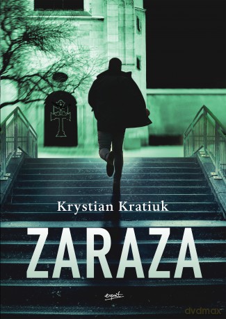 Zaraza - Krystian Kratiuk [KSIĄŻKA]