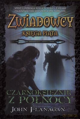 Zwiadowcy Księga Piąta Czarnoksiężnik Z Północy (twarda) - John Flanagan [KSIĄŻKA]