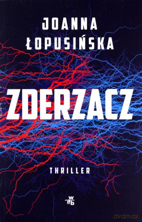Zderzacz - Joanna Łopusińska [KSIĄŻKA]